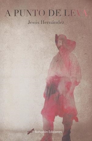 A PUNTO DE LEVA | 9788417885489 | HERNÁNDEZ GARCÍA, JESÚS