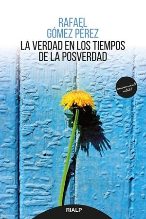 VERDAD EN LOS TIEMPOS DE LA POSVERDAD, LA | 9788432152221 | GOMEZ PEREZ, RAFAEL