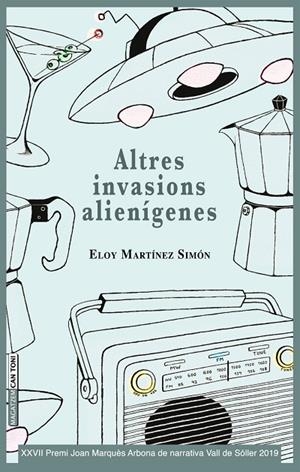 ALTRES INVASIONS ALIENÍGENES | 9788417113902 | MARTÍNEZ SIMÓN, ELOY