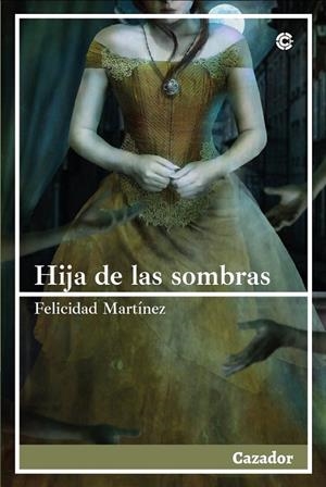 HIJA DE LAS SOMBRAS | 9788417646691 | MARTINEZ, FELICIDAD