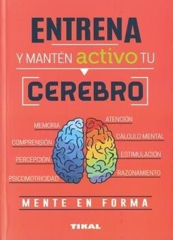 ENTRENA Y MANTEN ACTIVO TU CEREBRO | 9788499284965 | VARIOS AUTORES