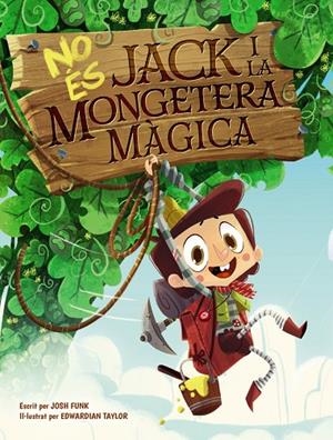 NO ÉS JACK I LA MONGETERA MÁGICA | 9788448951849 | FUNK, JOSH