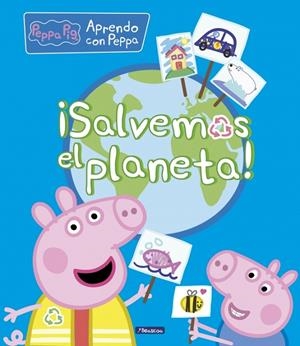 ¡SALVEMOS EL PLANETA! (PEPPA PIG. DIDÁCTICOS) | 9788448854256 | HASBRO,/EONE,