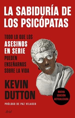 SABIDURÍA DE LOS PSICÓPATAS, LA | 9788434431911 | DUTTON, KEVIN