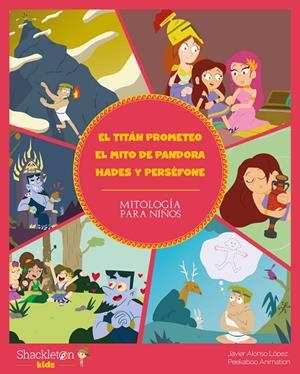 TITÁN PROMETEO, EL. EL MITO DE PANDORA. HADES Y PERSÉFONE | 9788418139109 | ALONSO LOPEZ, JAVIER