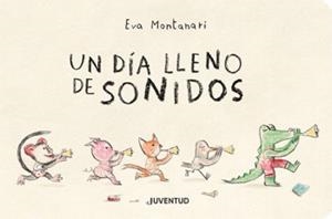 DÍA LLENO DE SONIDOS, UN | 9788426146311 | MONTANARI, EVA