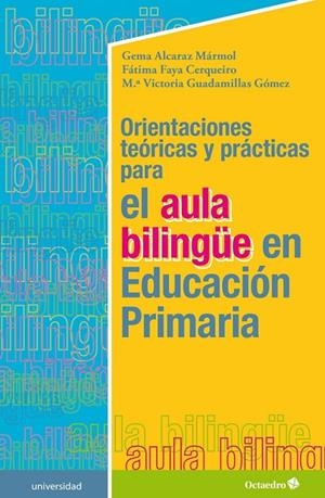ORIENTACIONES TEÓRICAS Y PRÁCTICAS | 9788418083464 | ALCARAZ MÁRMOL, GEMA/FAYA CERQUEIRO, FÁTIMA/GUADAMILLAS GÓMEZ, M. VICTORIA