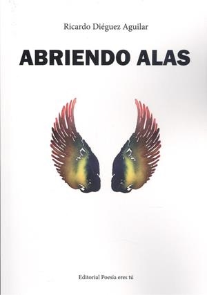 ABRIENDO ALAS | 9788417754297 | DIÉGUEZ AGUILAR, RICARDO