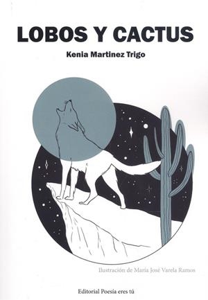 LOBOS Y CACTUS | 9788417754419 | MARTÍNEZ TRIGO, KENIA
