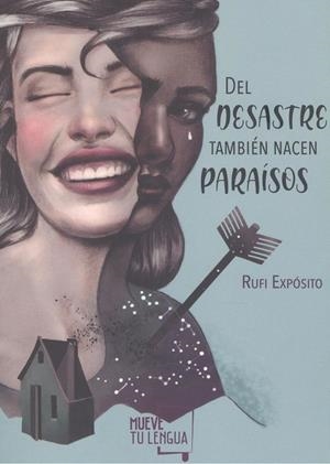 DEL DESASTRE TAMBIÉN NACEN PARAÍSOS | 9788417938123 | EXPÓSITO, RUFI
