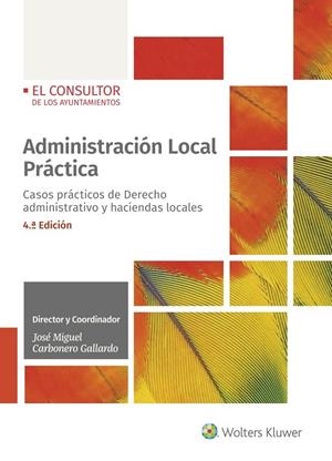 ADMINISTRACIÓN LOCAL PRÁCTICA (4ª EDICIÓN) | 9788470528156 | CARBONERO GALLARDO, JOSÉ MIGUEL
