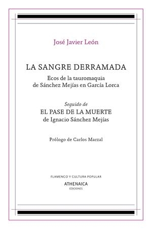 SANGRE DERRAMADA, LA | 9788417325961 | LEÓN SILLERO, JOSÉ JAVIER / SÁNCHEZ MEJÍAS, IGNACIO