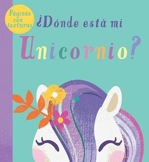 DONDE ESTA MI UNICORNIO | 9788413341514