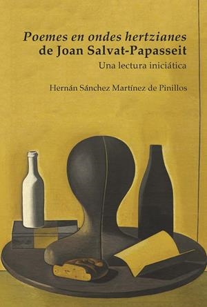 POEMES EN ONDES HERTZIANES DE JOAN SALVAT-PAPASSEIT | 9788491921189 | SÁNCHEZ MARTÍNEZ DE PINILLOS, HERNÁN