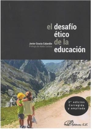 DESAFIO ETICO DE LA EDUCACION, EL | 9788413245935 | GRACIA CALANDÍN, JAVIER