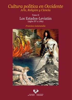 CULTURA POLÍTICA EN OCCIDENTE. ARTE, RELIGIÓN Y CIENCIA. TOMO II. LOS ESTADOS-LEVIATÁN | 9788413191218 | LETAMENDIA BELZUNCE, FRANCISCO