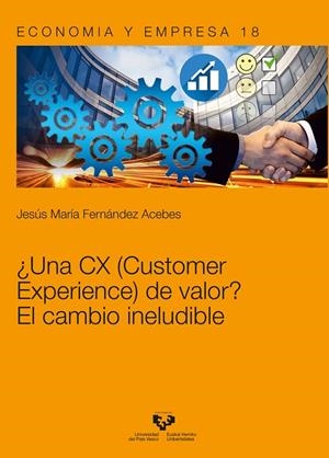 ¿UNA CX (CUSTOMER EXPERIENCE) DE VALOR? | 9788413191232 | FERNÁNDEZ ACEBES, JESÚS MARÍA