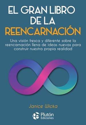 GRAN LIBRO DE LA REENCARNACIÓN, EL | 9788417928445 | WICKA, JANICE