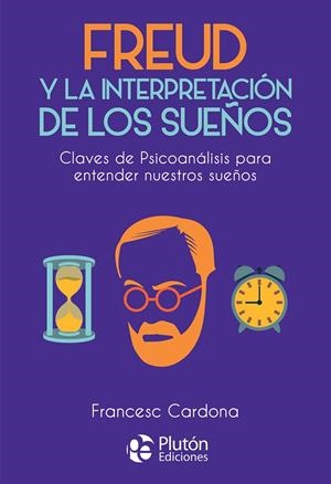 FREUD Y LA INTERPRETACIÓN DE LOS SUEÑOS | 9788417928278 | CARDONA, FRANCESC