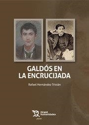 GALDOS EN LA ENCRUCIJADA | 9788417973469 | HERNÁNDEZ TRISTÁN,RAFAEL