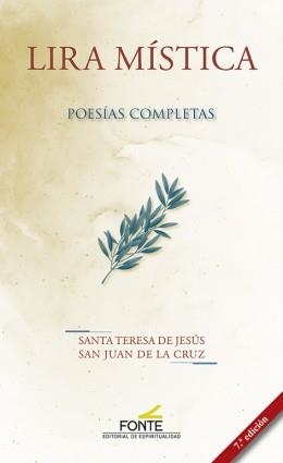 LIRICA MISTICA POESIAS COMPLETAS | 9788470684784 | SANTA TERESA DE JESÚS/SAN JUAN DE LA CRUZ