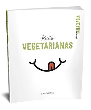 COCINA SIN BLA BLA BLA, LA. RECETAS VEGETARIANAS | 9788417720742 | LAROUSSE EDITORIAL