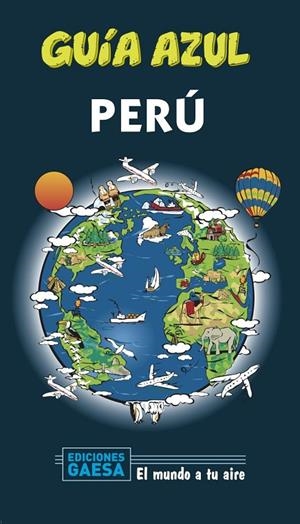 PERÚ : GUÍA AZUL [2020] | 9788417823832 | CABRERA, DANIEL/SANZ, JAVIER/GARCÍA, JESUÚS