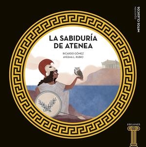 SABIDURÍA DE ATENEA, LA | 9788414025192 | GÓMEZ GIL, RICARDO