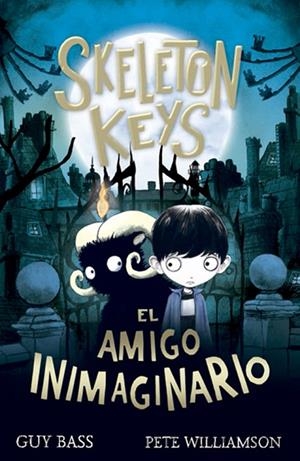SKELETON KEYS. EL AMIGO INIMAGINARIO | 9788424666347 | BASS, GUY