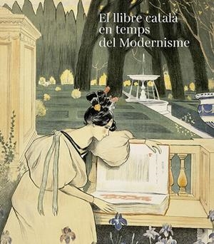 LLIBRE CATALÀ EN TEMPS DEL MODERNISME, EL | 9788417998349 | TRENC, ELISEU / VÉLEZ, PILAR / QUINEY, AITOR