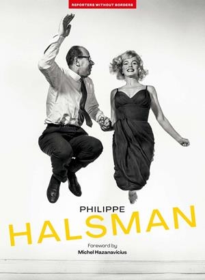 100 PHOTOS  POUR LA LIBERTÉ  DE LA PRESSE- PHILIPPE  HALSMAN | 9782362200625