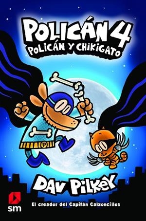 POLICÁN 04 : POLICÁN Y CHIKIGATO | 9788413183947 | PILKEY, DAV