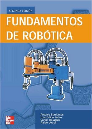 FUNDAMENTOS DE ROBOTICA (2 ED) | 9788448156367 | BARRIENTOS, ANTONIO