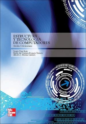 ESTRUCTURA Y TECNOLOGIA DE COMPUTADORAS : TEORIA Y PROBLEMAS RESUELTOS | 9788448170851 | ROMERO TERNERO, M. CARMEN
