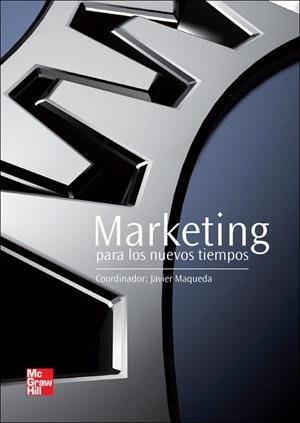 MARKETING PARA LOS NUEVOS TIEMPOS | 9788448179892 | MAQUEDA, JAVIER