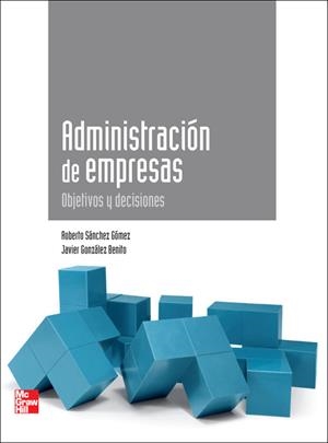 ADMINISTRACION DE EMPRESAS. OBJETIVOS Y DECISIONES | 9788448183080 | SANCHEZ, ROBERTO