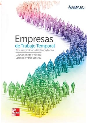 EMPRESAS DE TRABAJO TEMPORAL : DE LA INTERPRETACION A LA INTERMEDIACION (PRINT ON DEMAND) | 9788448183769 | RIVARES, LORENZO