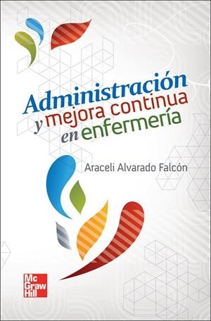 ADMINISTRACION Y MEJORA CONTINUA EN ENFERMERIA | 9786071507235 | ALVARADO