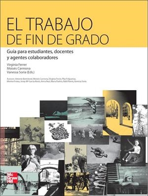 TRABAJO DE FIN DE GRADO, EL. GUIA PARA ESTUDIANTES, DOCENTES Y AGENTES COLABORADO | 9788448182670 | FERRER, VIRGINIA