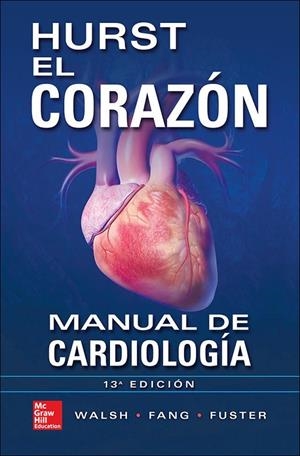 HURST. EL CORAZON. MANUAL DE CARDIOLOGIA | 9786071510068 | O'ROURKE
