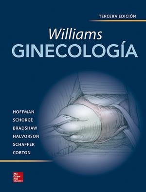 WILLIAMS - GINECOLOGÍA | 9781456256647 | HOFFMAN, BARBARA / SCHORGE, JOHN / BRADSHAW, KAREN / HALVORSON, LISA