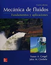 MECANICA DE FLUIDOS FUNDAMENTOS Y APLICACIONES (4 ª EDICIÓN) | 9781456260941 | CENGEL YUNUS