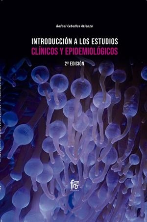 INTRODUCCIÓN A LOS ESTUDIOS CLÍNICOS  Y EPIDEMIOLÓGICOS (2 ED) | 9788413239538 | CEBALLOS ATIENZA, RAFAEL
