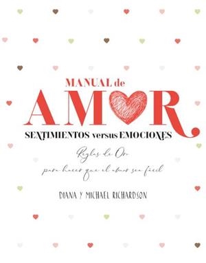 MANUAL DE AMOR : SENTIMIENTOS VERSUS EMOCIONES | 9788416972739 | RICHARDSON, DIANA