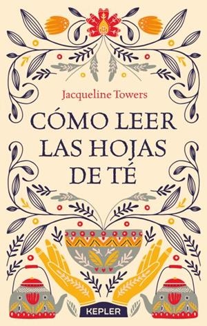 CÓMO LEER LAS HOJAS DE TÉ | 9788416344444 | TOWERS, JACQUELINE