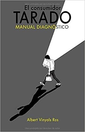 CONSUMIDOR TARADO, EL | 9781708365271 | VINYALS, ALBERT
