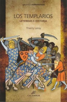 TEMPLARIOS, LOS. LEYENDAS E HISTORIA | 9788483594902 | LEROY, THIERRY