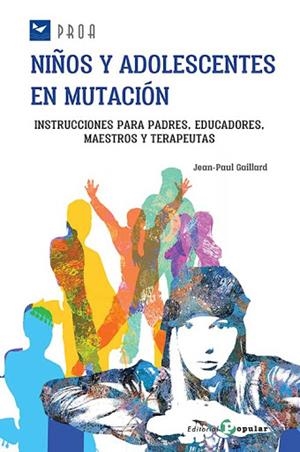 NIÑOS Y ADOLESCENTES EN MUTACION | 9788478848058 | GAILLARD, JEAN PAUL