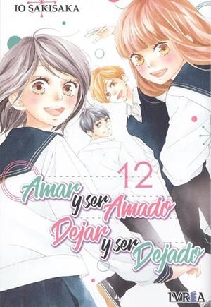 AMAR Y SER AMADO, DEJAR Y SER DEJADO 12 | 9788418172908 | SAKISAKA, IO