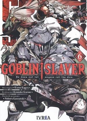 GOBLIN SLAYER 06 | 9788418172878 | KAGYU, KUMO / KUROSE, KOUSUKE / KANNATUKI, NOBORU